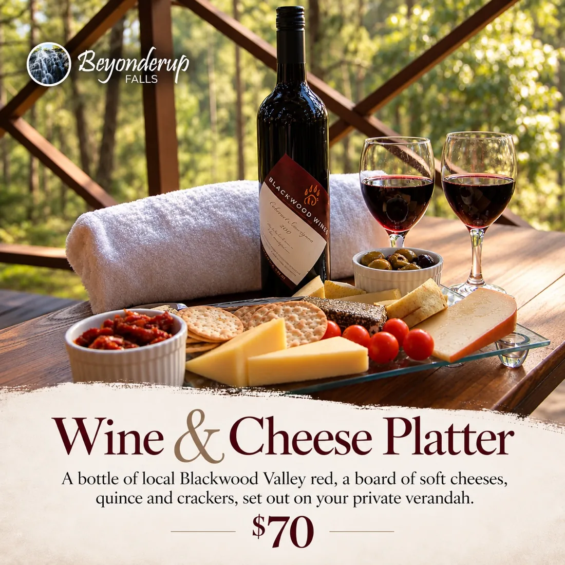 Wine & Cheese Platter — a bottle of local Blackwood Valley red, a board of soft cheeses, quince and crackers, set out on your private verandah. $70.